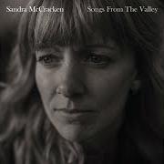 Der musikalische text LETTING GO von SANDRA MCCRACKEN ist auch in dem Album vorhanden Songs from the valley (2018)
