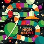 Der musikalische text HIGH (HEAVEN'S LIGHT) von DEREK MINOR ist auch in dem Album vorhanden High above (2017)