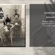 Der musikalische text ESTRICNINA von ESTRICNINA ist auch in dem Album vorhanden Hemos visto cosas que harían vomitar a un murciélago (2016)