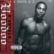 Der musikalische text DEVILS PIE von D'ANGELO ist auch in dem Album vorhanden Voodoo (2000)