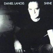 Der musikalische text I LOVE YOU von DANIEL LANOIS ist auch in dem Album vorhanden Shine (2003)