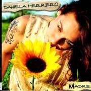 Der musikalische text ESTAR ASÍ von DANIELA HERRERO ist auch in dem Album vorhanden Madre (2012)