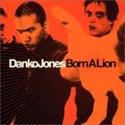 Der musikalische text MY TIME IS NOW von DANKO JONES ist auch in dem Album vorhanden Born a lion (2002)