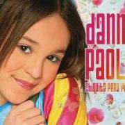 Der musikalische text PRÍNCIPE AZUL von DANNA PAOLA ist auch in dem Album vorhanden Chiquita pero picosa (2005)
