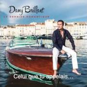 Der musikalische text LA PREMIÈRE FOIS (LA PREMIÈRE FOIS) von DANY BRILLANT ist auch in dem Album vorhanden Le dernier romantique (2014)