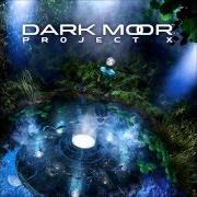 Der musikalische text GABRIEL von DARK MOOR ist auch in dem Album vorhanden Project x (2015)