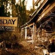 Der musikalische text EVERGREEN von DARK NEW DAY ist auch in dem Album vorhanden Black porch (acoustic sessions) (2006)