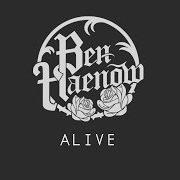 Der musikalische text ALIVE von BEN HAENOW ist auch in dem Album vorhanden Alive (2018)