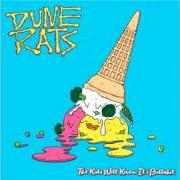 Der musikalische text DUNE RATS von DUNE RATS ist auch in dem Album vorhanden The kids will know it's bullshit (2017)