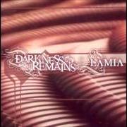 Der musikalische text ? von DARKNESS REMAINS ist auch in dem Album vorhanden Lamia (2003)