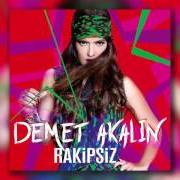 Der musikalische text RAKIPSIZ von DEMET AKALIN ist auch in dem Album vorhanden Rakipsiz (2016)