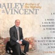 Der musikalische text WHEN I STOP DREAMING von DAILEY & VINCENT ist auch in dem Album vorhanden Brothers of the highway (2013)