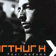 Der musikalische text ROSE POUR MADAME X von ARTHUR H ist auch in dem Album vorhanden Pour madame x (2000)