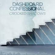 Der musikalische text JUST WHAT TO SAY von DASHBOARD CONFESSIONAL ist auch in dem Album vorhanden Crooked shadows (2018)