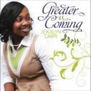 Der musikalische text THE MANIFISTATION von JEKALYN CARR ist auch in dem Album vorhanden Greater is coming (2013)