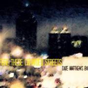 Der musikalische text CRUSH von DAVE MATTHEWS BAND ist auch in dem Album vorhanden Before these crowded streets (1998)