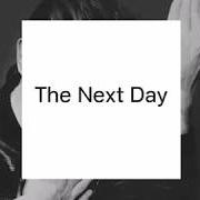 Der musikalische text VALENTINE'S DAY von DAVID BOWIE ist auch in dem Album vorhanden The next day (2013)