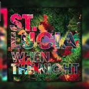 Der musikalische text WE GOT IT WRONG von ST. LUCIA ist auch in dem Album vorhanden When the night (2013)