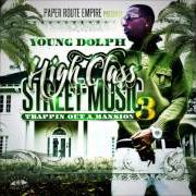 Der musikalische text TRAPPIN OUT A MANSION von YOUNG DOLPH ist auch in dem Album vorhanden High class street music 3: trappin out a mansion (2013)