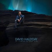 Der musikalische text LE 6ÈME SENS von DAVID HALLYDAY ist auch in dem Album vorhanden Le temps d'une vie (2016)