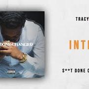 Der musikalische text YOU KNO IT von TRACY T ist auch in dem Album vorhanden Shit done changed (2018)