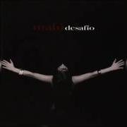 Der musikalische text NO ME INTERESA von MALÚ ist auch in dem Album vorhanden Desafío (2006)