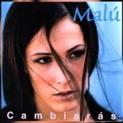 Der musikalische text SIN PODERTE DESPEDIR von MALÚ ist auch in dem Album vorhanden Cambiarás (1999)