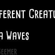 Different creatures