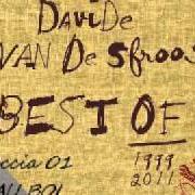 Der musikalische text LA BALADA DEL GENESIO von DAVIDE VAN DE SFROOS ist auch in dem Album vorhanden Best of 1999-2011 (2011)