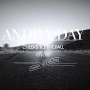 Der musikalische text NOT TODAY von ANDRA DAY ist auch in dem Album vorhanden Cheers to the fall (2015)