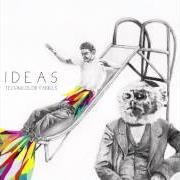 Der musikalische text FÉNIX von TECHNICOLOR FABRICS ist auch in dem Album vorhanden Ideas (2011)