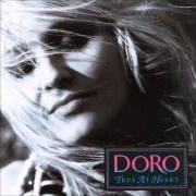 Der musikalische text EVEN ANGELS CRY von DORO PESCH ist auch in dem Album vorhanden True at heart (1991)