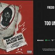 Der musikalische text TOO UNFAIR von FREDO BANG ist auch in dem Album vorhanden Murder made me (2021)