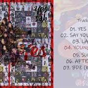 Der musikalische text YES OR YES von TWICE ist auch in dem Album vorhanden Yes or yes (2018)