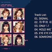 Der musikalische text HOLD ME TIGHT von TWICE ist auch in dem Album vorhanden Signal (2017)