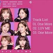 Der musikalische text ONE MORE TIME von TWICE ist auch in dem Album vorhanden One more time (2017)