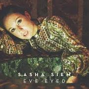 Der musikalische text EVE EYED von SASHA SIEM ist auch in dem Album vorhanden Holy (2019)