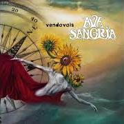 Der musikalische text VENDAVAIS von AVE SANGRIA ist auch in dem Album vorhanden Vendavais (2019)