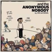 Der musikalische text PAIN von DE LA SOUL ist auch in dem Album vorhanden And the anonymous nobody... (2016)