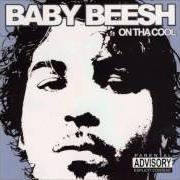 Der musikalische text TOO MANY THINGS von BABY BEESH ist auch in dem Album vorhanden On tha cool (2002)