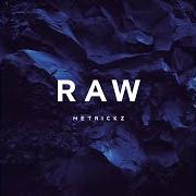 Der musikalische text EVEREST von METRICKZ ist auch in dem Album vorhanden Raw (2016)