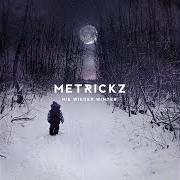Der musikalische text WEIN MIR EIN MEER von METRICKZ ist auch in dem Album vorhanden Nie wieder winter (2020)