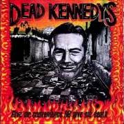 Der musikalische text TOO DRUNK TO FUCK von DEAD KENNEDYS ist auch in dem Album vorhanden Give me convenience or give me death (1987)