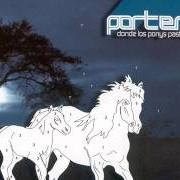 Der musikalische text GIRL von PORTER ist auch in dem Album vorhanden Donde los ponys pastan (2004)