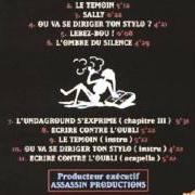 Der musikalische text L'UNDAGROUND - CHAP. 3 von ASSASSIN (FRANCE) ist auch in dem Album vorhanden Écrire contre l'oubli (1996)