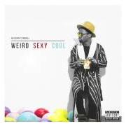 Der musikalische text TELL YOU OFF von DEVVON TERRELL ist auch in dem Album vorhanden Weird sexy cool (2015)