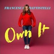 Der musikalische text THE VERY BEST von FRANCESCA BATTISTELLI ist auch in dem Album vorhanden Own it (2018)