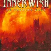 Der musikalische text SIRENS von INNERWISH ist auch in dem Album vorhanden No turning back (2010)