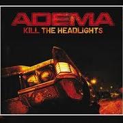 Der musikalische text LOS ANGELES von ADEMA ist auch in dem Album vorhanden Kill the headlights (2007)