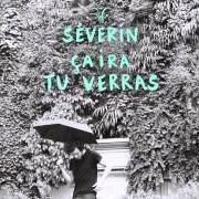 Der musikalische text ÇA IRA TU VERRAS von SÉVERIN ist auch in dem Album vorhanden Ça ira tu verras (2016)